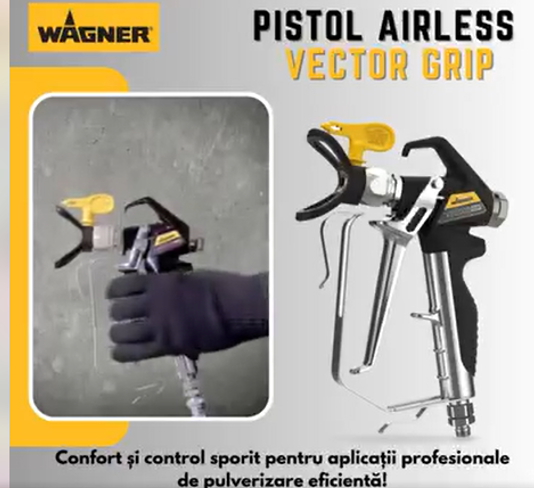 Pistol Airless Wagner Vector Grip – Control și precizie la îndemână!