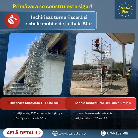 Inchiriază turnuri scară și schele mobile de la Italia Star!
